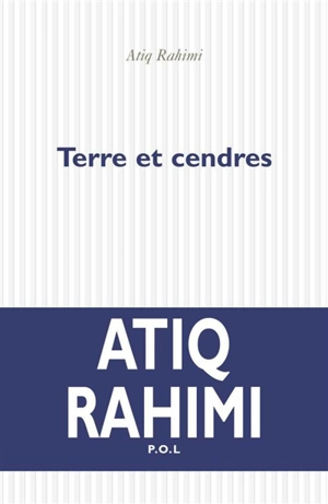 Terre et cendres - Atiq Rahimi