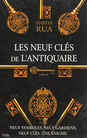 Les neuf clés de l'antiquaire - Martin Rua