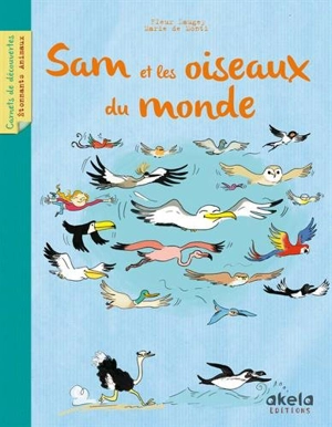 Sam et les oiseaux du monde - Fleur Daugey