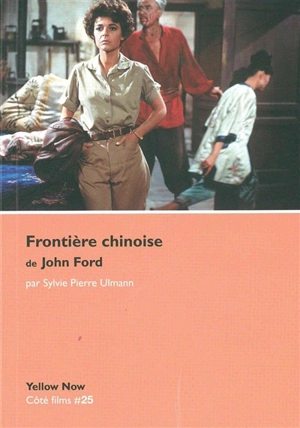 Frontière chinoise de John Ford : 7 women - Sylvie Ulmann