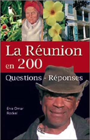 La Réunion en 200 questions-réponses - Enis Omar Rockel