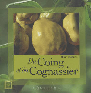 Du coing et du cognassier - Henri Joannet