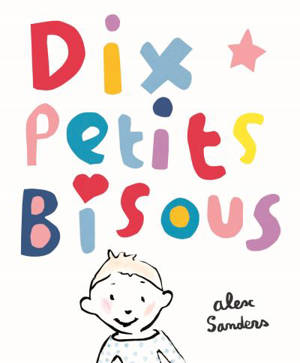 Dix petits bisous - Alex Sanders