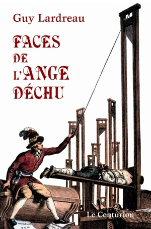 Faces de l'ange déchu - Guy Lardreau