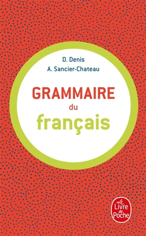 Grammaire du français - Delphine Denis