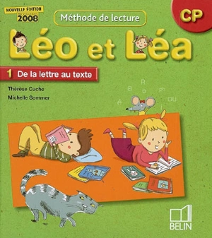 Léo et Léa, méthode de lecture, CP. Vol. 1. De la lettre au texte - Thérèse Cuche