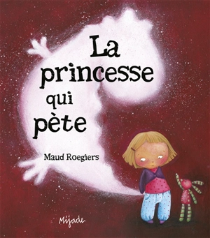 La princesse qui pète - Maud Roegiers