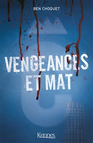 Vengeances et mat - Ben Choquet