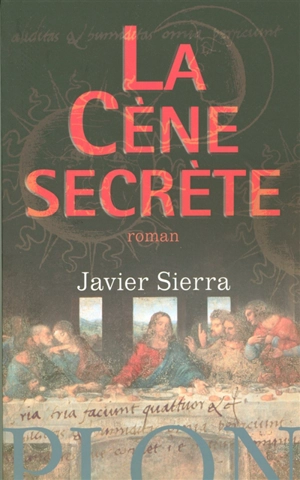 La Cène secrète - Javier Sierra