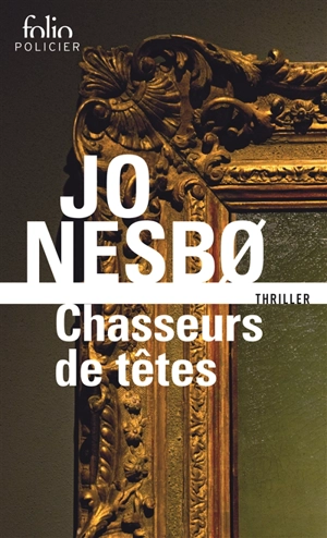 Chasseurs de têtes - Jo Nesbo