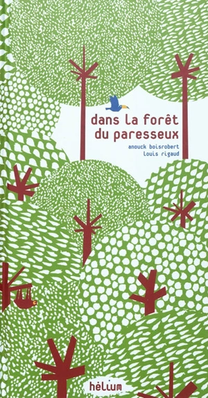 Dans la forêt du paresseux - Anouck Boisrobert