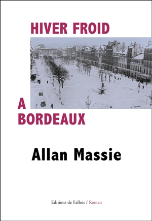 Hiver froid à Bordeaux - Allan Massie