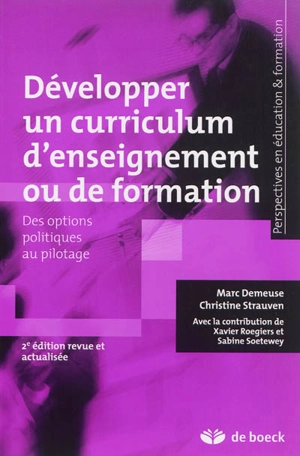 Développer un curriculum d'enseignement ou de formation : des options politiques au pilotage - Marc Demeuse