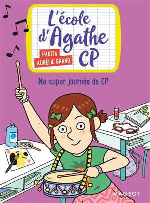 L'école d'Agathe CP. Ma super journée de CP - Pakita