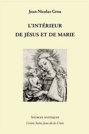 L'intérieur de Jésus et de Marie - Jean-Nicolas Grou