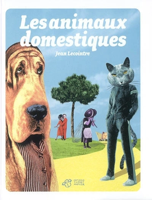 Les animaux domestiques - Jean Lecointre