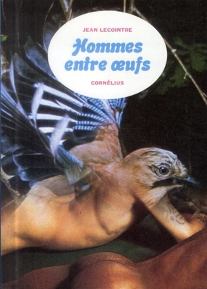 Hommes entre oeufs - Jean Lecointre