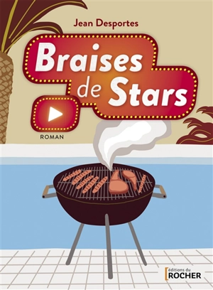 Braises de stars - Jean Desportes