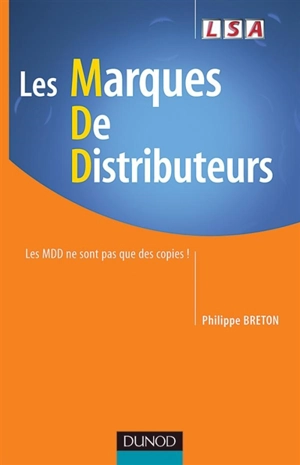 Les marques de distributeurs : les MDD ne sont pas que des copies ! - Philippe Breton