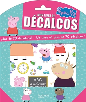 Peppa Pig : mon livre de décalcos