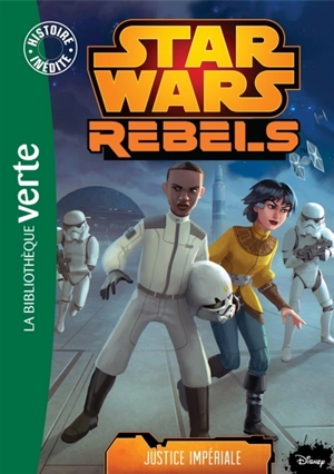 Star Wars rebels. Vol. 8. Justice impériale - Walt Disney company