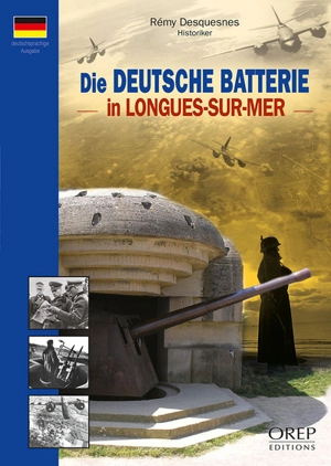 Die deutsche Batterie in Longues-sur-Mer - Rémy Desquesnes