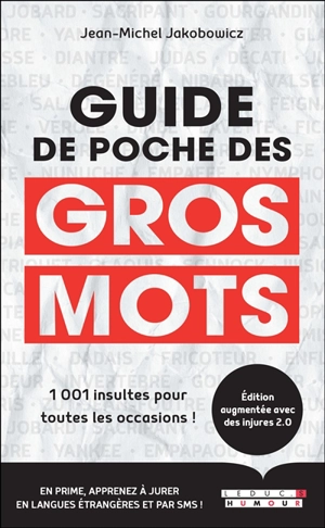 Guide de poche des gros mots : 1.001 insultes pour toutes les occasions ! - Jean-Michel Jakobowicz