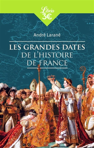 Les grandes dates de l'histoire de France - André Larané