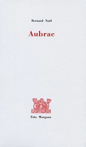 Aubrac - Bernard Noël