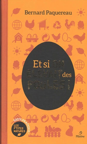 Et si on élevait des poules ! - Bernard Paquereau