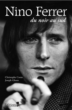 Nino Ferrer : du noir au Sud - Christophe Conte