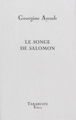 Le songe de Salomon - Georgine Ayoub