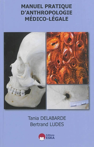 Manuel pratique d'anthropologie médico-légale - Tania Delabarde