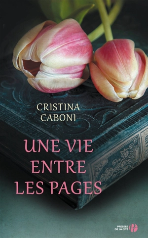 Une vie entre les pages - Cristina Caboni