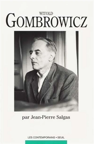 Witold Gombrowicz ou L'athéisme généralisé - Jean-Pierre Salgas