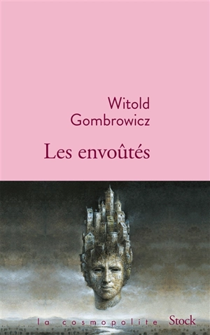 Les envoûtés - Witold Gombrowicz