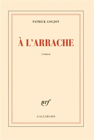 A l'arrache - Patrick Goujon