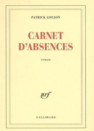 Carnet d'absences - Patrick Goujon