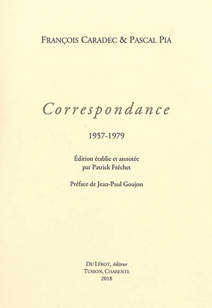 Correspondance : 1957-1979 - François Caradec