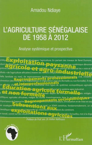 L'agriculture sénégalaise de 1958 à 2012 : analyse systémique et prospective - Amadou Ndiaye