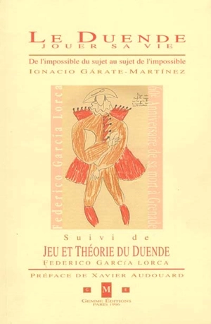 Le duende, jouer sa vie : de l'impossible du sujet au sujet de l'impossible. Jeu et théorie du duende - Ignacio Gárate-Martínez