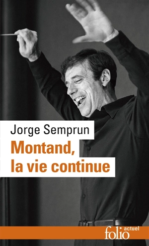 Montand, la vie continue - Jorge Semprun