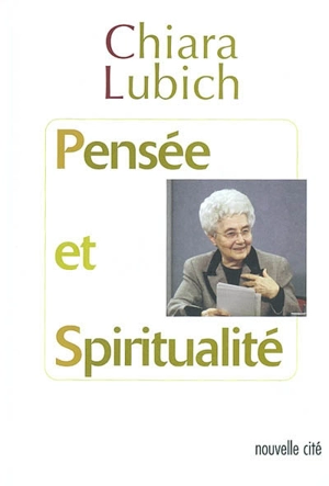 Pensée et spiritualité - Chiara Lubich