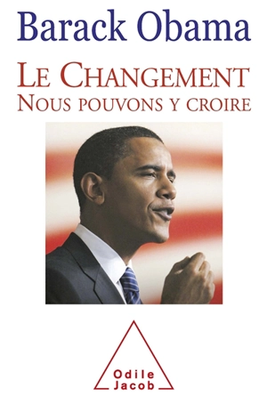 Le changement, nous pouvons y croire - Barack Obama