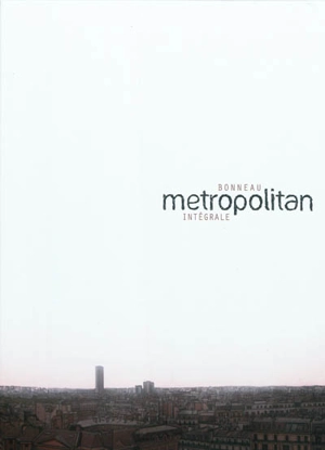 Coffret Metropolitan : intégrale - Julien Bonneau