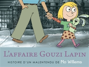 L'affaire Gouzi Lapin : histoire d'un malentendu - Mo Willems