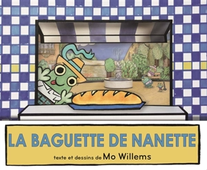 La baguette de Nanette - Mo Willems