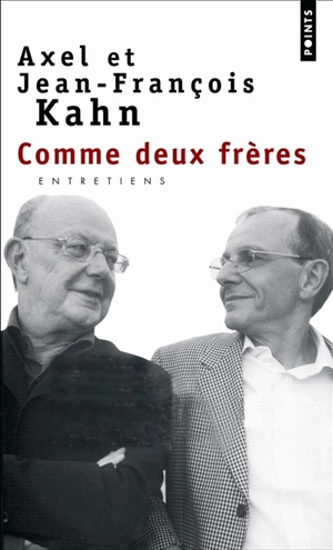 Comme deux frères : mémoire et visions croisées - Axel Kahn