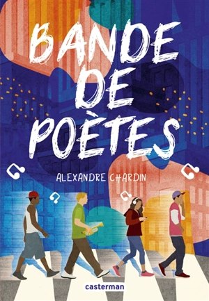 Bande de poètes - Alexandre Chardin