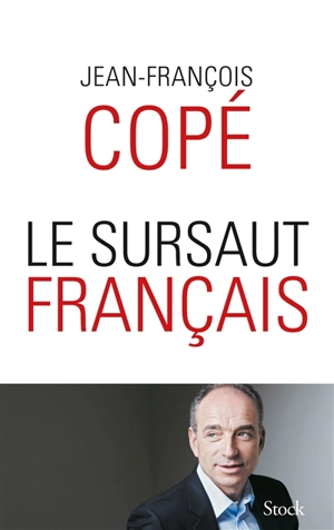 Le sursaut français - Jean-François Copé